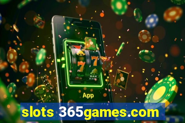 slots 365games.com